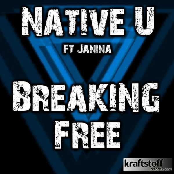 Native U ft. Janina - Breaking Free